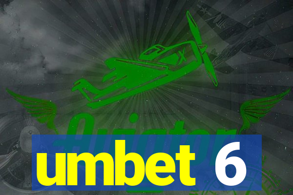 umbet 6